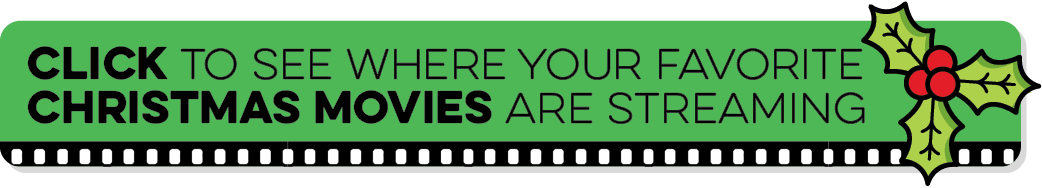 Banner - Find Christmas Classics - Linked to list of Christmas Movies landing page.