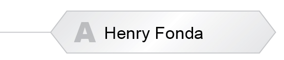 The Answer Is A - Henry Fonda