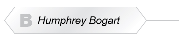 The Answer Is B - Humphrey Bogart